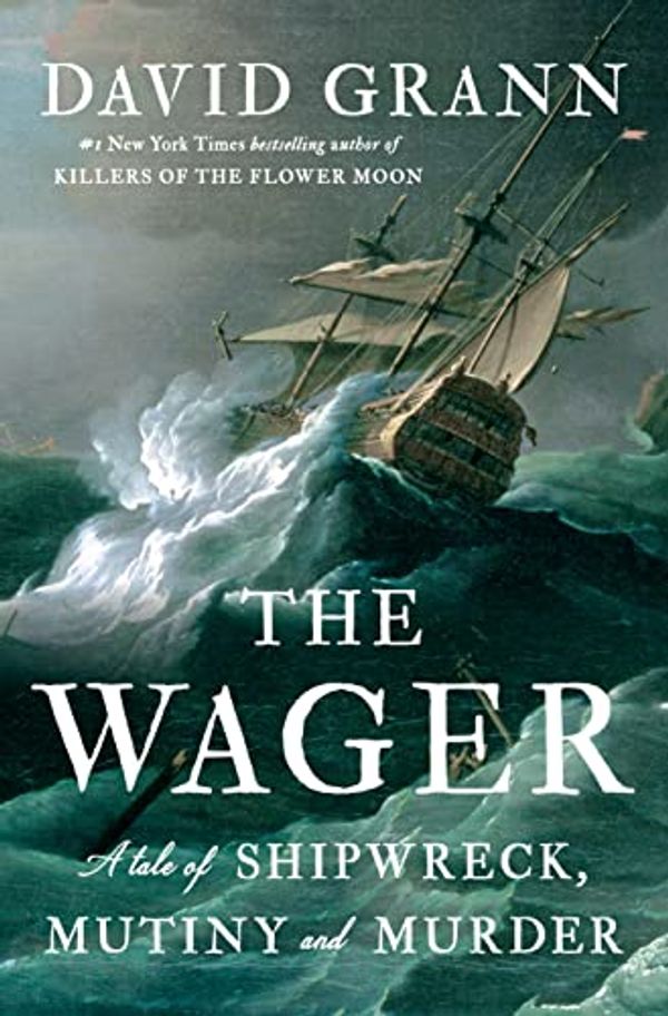 Cover Art for B0B6Z4SVTH, The Wager by David Grann