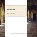 Cover Art for 9781847187390, The Warden by Anthony Trollope