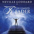 Cover Art for B0BSLGZVRY, Neville Goddard: The Complete Reader by Neville Goddard