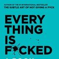 Cover Art for 9780062888464, Everything Is F*cked by Mark Manson