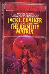 Cover Art for 9780671444815, The Identity Matrix by Jack L. Chalker
