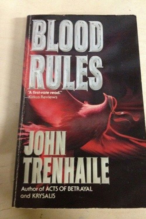 Cover Art for 9780061090875, Blood Rules by John Trenhaile