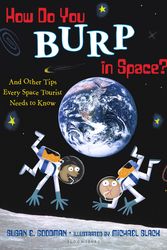 Cover Art for 9781599900681, How Do You Burp In Space? by Susan E. Goodman