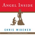 Cover Art for 9780307719539, The Angel Inside by Chris Widener