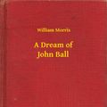 Cover Art for 9789635241880, A Dream of John Ball by William Morris