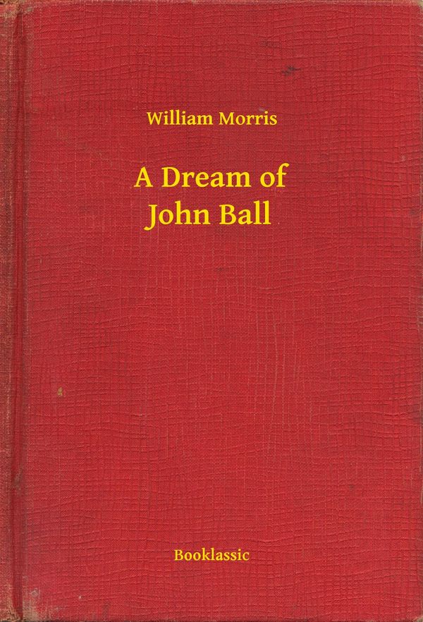 Cover Art for 9789635241880, A Dream of John Ball by William Morris