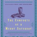Cover Art for 9780307387073, The Comforts of a Muddy Saturday: An Isabel Dalhousie Novel (5) by Alexander McCall Smith