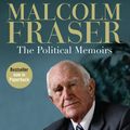 Cover Art for 9780522867039, Malcolm Fraser: The Political Memoirs by Dr Margaret Simons, Malcolm Fraser