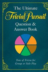 Cover Art for 9781402770654, The Ultimate Trivial Pursuit Question & Answer Book by Hasbro