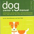 Cover Art for B000ENC45C, The Dog Owner's Manual (Owner's and Instruction Manual) by Dr. David Brunner, Sam Stall