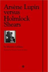 Cover Art for 9780918736123, Arsene Lupin versus Holmlock Shears by MauriceF Leblanc