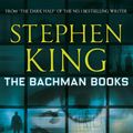 Cover Art for 9781848941045, The Bachman Books by Richard Bachman, Stephen King