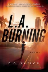 Cover Art for 9781643857787, L. A. Burning: A Novel by D. C. Taylor