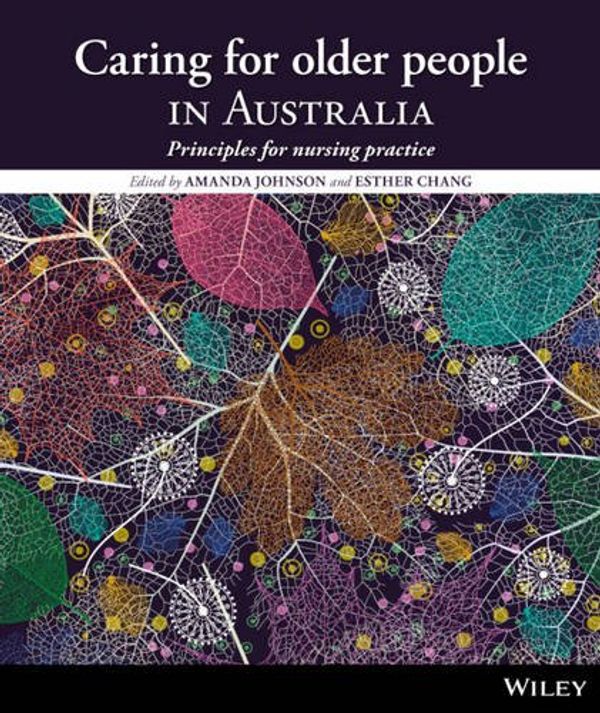 Cover Art for 9781118384121, Caring for Older People in Australia 1E by Amanda Johnson, Esther Chang