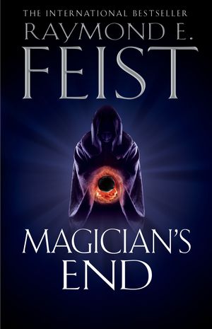 Cover Art for 9780007264803, Magician's End by Raymond E. Feist