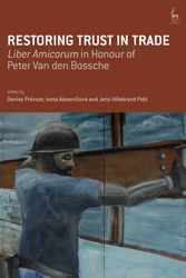 Cover Art for 9781509924189, Restoring Trust in Trade: Liber Amicorum in Honour of Peter Van den Bossche by Denise Prévost