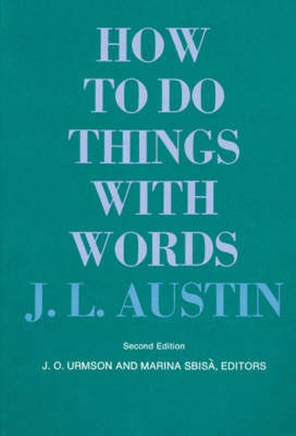 Cover Art for 9780674411524, How to Do Things with Words by J. L. Austin