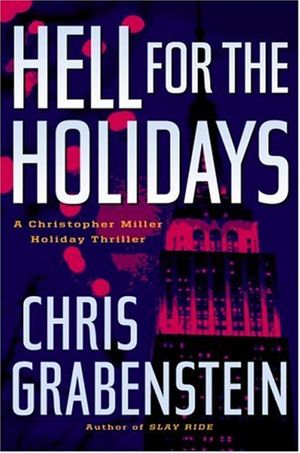 Cover Art for 9780786720613, Hell for the Holidays by Chris Grabenstein