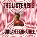 Cover Art for B095FDM343, The Listeners by Jordan Tannahill