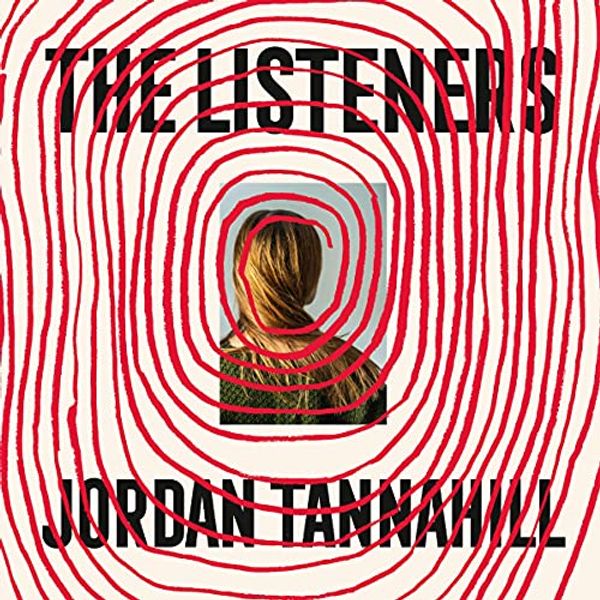 Cover Art for B095FDM343, The Listeners by Jordan Tannahill