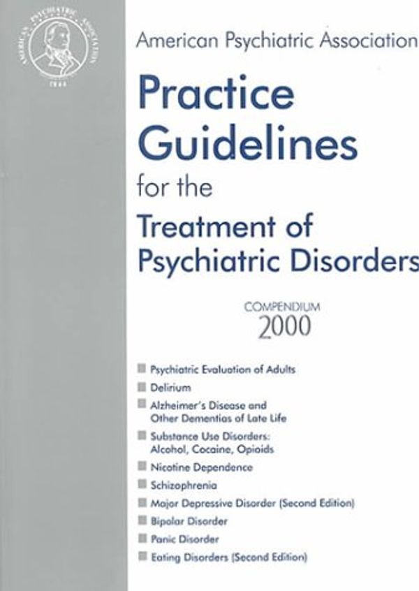 Cover Art for 9780890423158, Practice Guidelines for the Treatment of Psychiatric Disorders by American Psychiatric Association