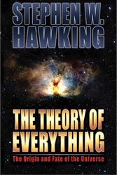 Cover Art for 9781893224544, The Theory of Everything: The Origin and Fate of the Universe by Stephen W. Hawking
