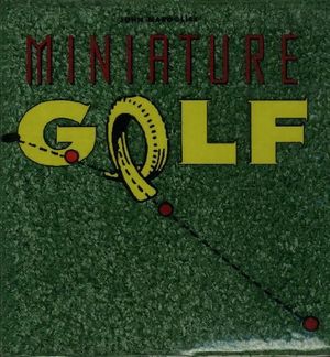 Cover Art for 9780896596849, Miniature Golf by Margolies, John, Garfinkel, Nina, Reidelbach, Maria