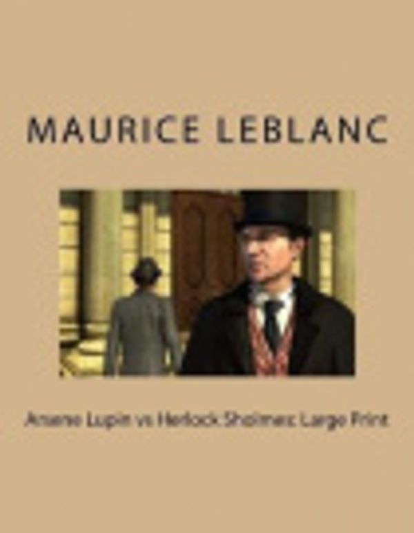 Cover Art for 9781727618181, Arsene Lupin Vs Herlock Sholmes by Maurice LeBlanc