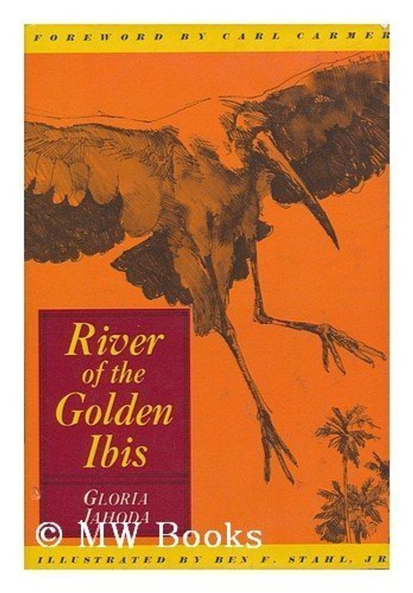 Cover Art for 9780030857638, River of the Golden Ibis by Gloria Jahoda