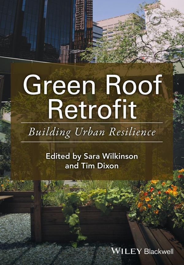 Cover Art for 9781119055600, Green Roof Retrofit by Sara J. Wilkinson, Tim Dixon