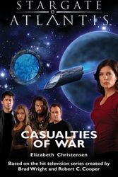Cover Art for 9781905586066, Stargate Atlantis: Casualties of War by Elizabeth Christensen