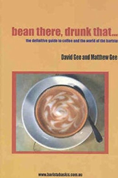 Cover Art for 9780975168103, Bean There, Drunk That by David gee