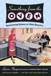 Cover Art for 9780143034919, Something from the Oven by Laura Shapiro