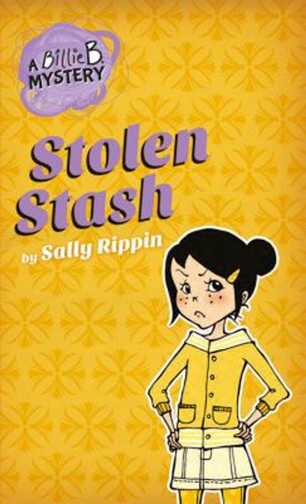 Cover Art for 9781610674638, Stolen Stash by Sally Rippin (2015-12-01) by Sally Rippin