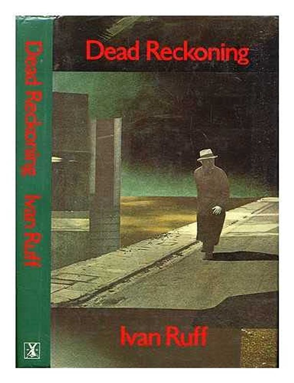 Cover Art for 9780434655502, Dead Reckoning by Ivan Ruff