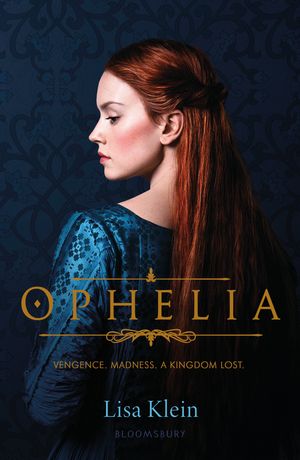 Cover Art for 9781408820841, Ophelia by Lisa Klein