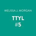 Cover Art for 9780525593195, TTYL #5 by Melissa J. Morgan