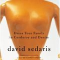 Cover Art for 9785551326564, Dress Your Family in Corduroy and Denim by David Sedaris
