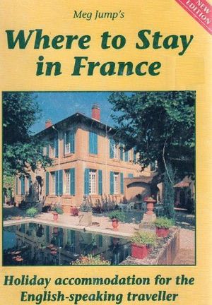 Cover Art for 9781897612040, Meg Jump's Where to Stay in France by Meg Jump