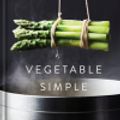 Cover Art for 9780525610793, Vegetable Simple: A Cookbook by Eric Ripert
