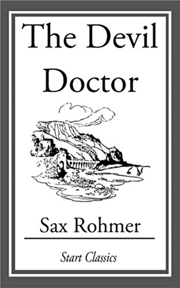 Cover Art for B00JVAS6SI, The Devil Doctor by Sax Rohmer