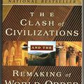 Cover Art for 9780684844411, The Clash of Civilizations and the Remaking of World Order by Samuel P. Huntington