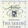Cover Art for 9780606254335, The Seeing Stone (Arthur Trilogy) by Crossley-Holland, Kevin