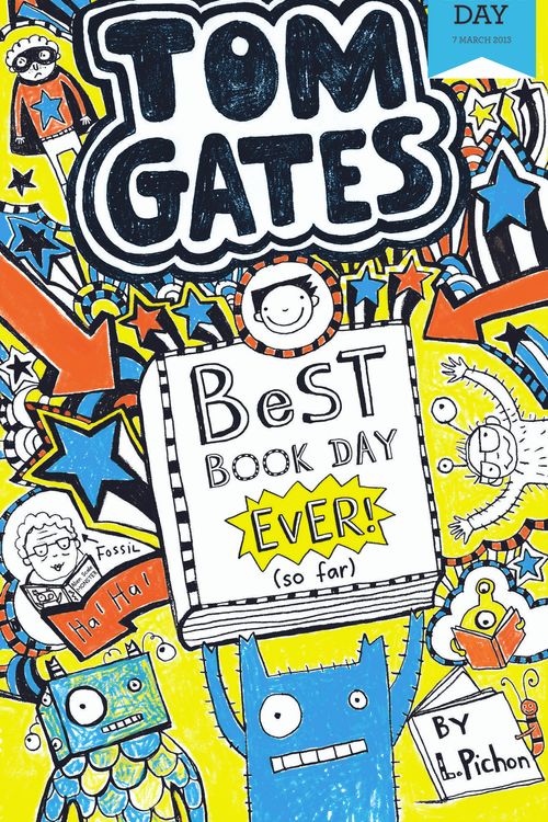 Cover Art for 9781407138800, Tom Gates: Best Book Day Ever! (so far): World Book Day 2013 by Liz Pichon
