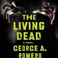 Cover Art for 9780446561839, The Living Dead by George Romero