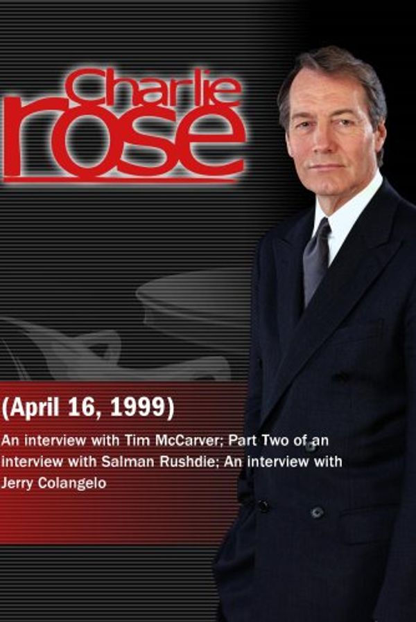 Cover Art for 0883629063287, Charlie Rose with Tim McCarver; Salman Rushdie; Jerry Colangelo (April 16, 1999) by 