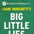 Cover Art for 9781522784432, Big Little Lies: By Liane Moriarty | Digest & Review by Reader's Companions