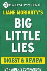Cover Art for 9781522784432, Big Little Lies: By Liane Moriarty | Digest & Review by Reader's Companions