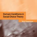 Cover Art for 9780521791021, Domain Conditions in Social Choice Theory by Wulf Gaertner