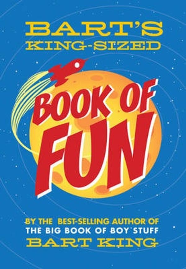 Cover Art for 9781423606413, Bart's Kingsized Book of Fun by Bart King